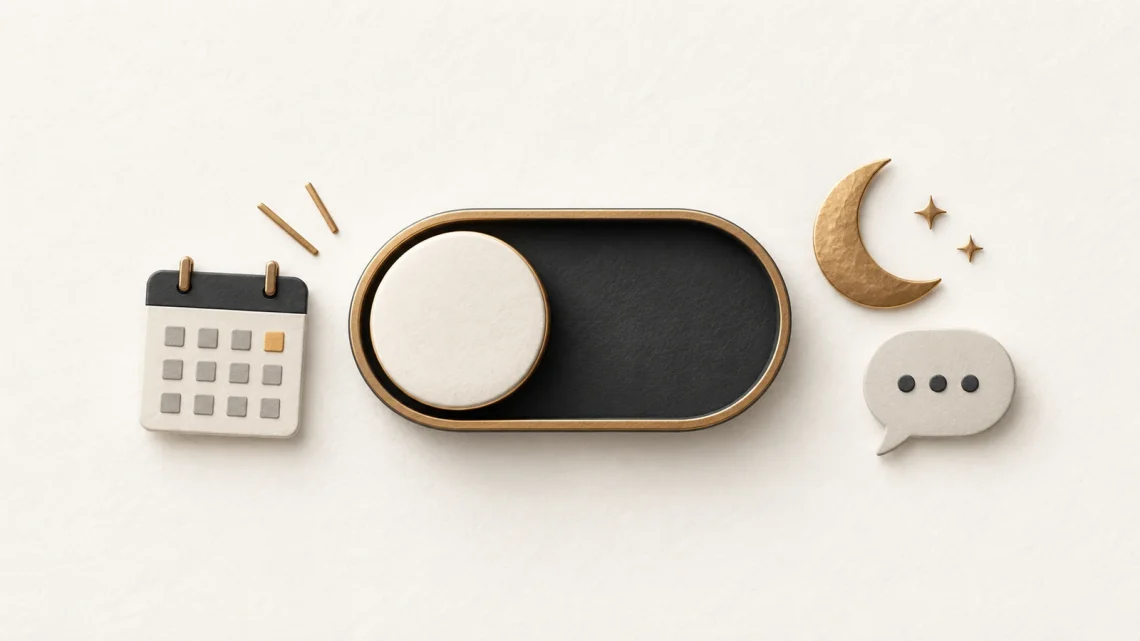 An off-position toggle with a calendar, moon and speech bubble on a warm white background.